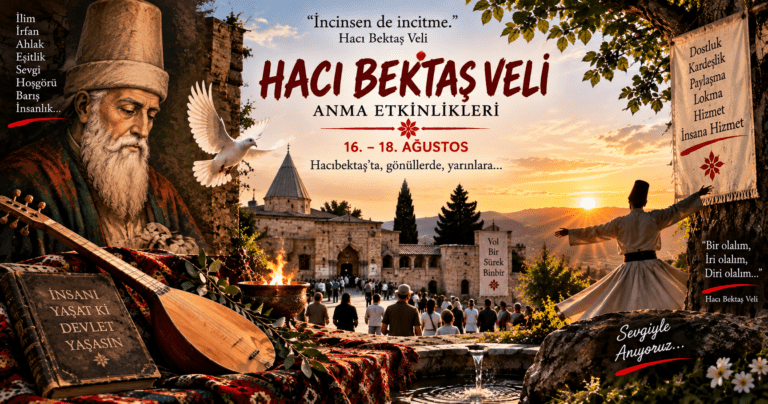 HACI BEKTAŞ VELİ’Yİ ANMA – 16–18 AĞUSTOS