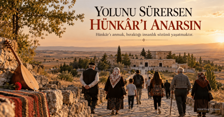 Yolunu Sürersen Hünkâr’ı Anarsın