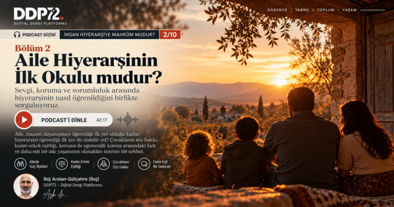 İnsan Hiyerarşiye Mahkûm mudur? — Yazı Dizisi, 2. Bölüm: Aile Hiyerarşinin İlk Okulu mudur?