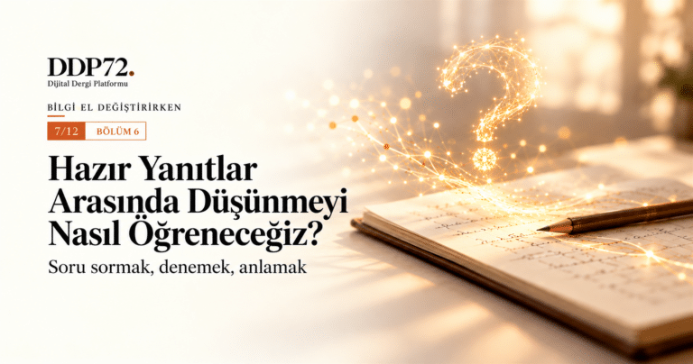 Hazır Yanıtlar Arasında Düşünmeyi Nasıl Öğreneceğiz?