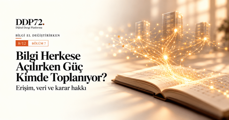 Bilgi Herkese Açılırken Güç Kimde Toplanıyor?