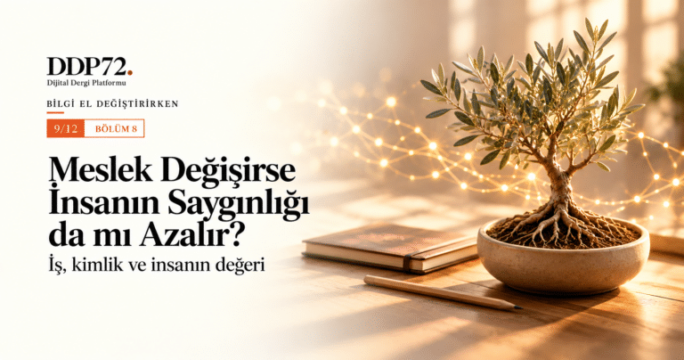 Meslek Değişirse İnsanın Saygınlığı da mı Azalır?