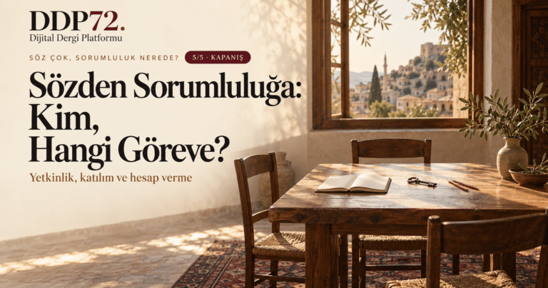 Sözden Sorumluluğa: Kim, Hangi Göreve?